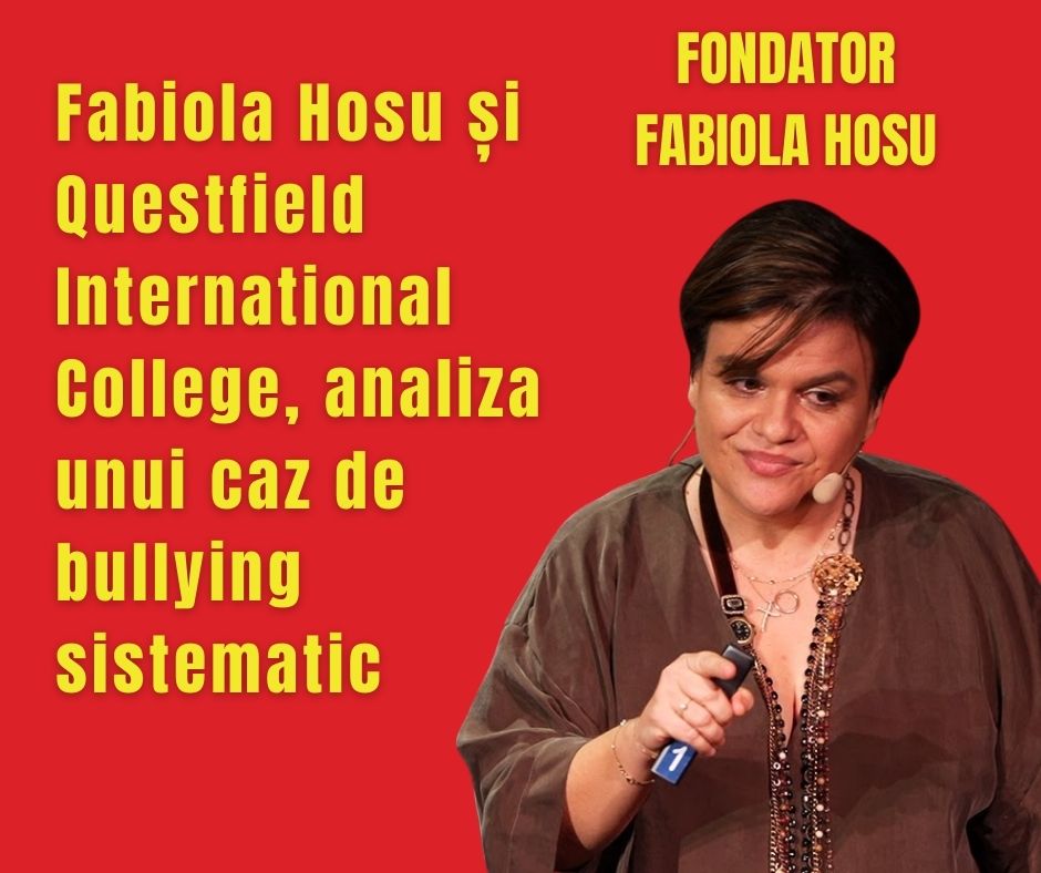 Fabiola Hosu și Questfield International College, analiza unui caz de bullying sistematic